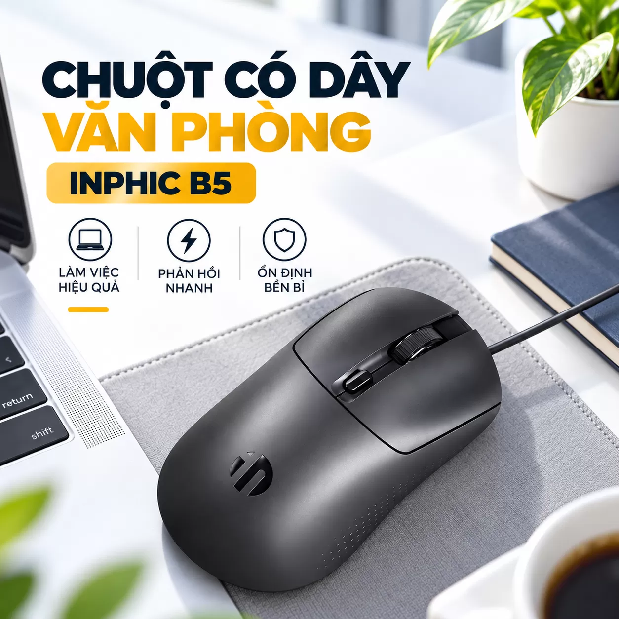 INPHIC B5 – GỌN GÀNG CHO MỌI GÓC LÀM VIỆC
