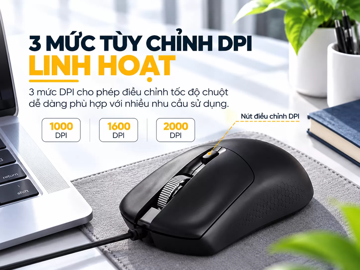 3 MỨC DPI – LINH HOẠT MỌI THAO TÁC